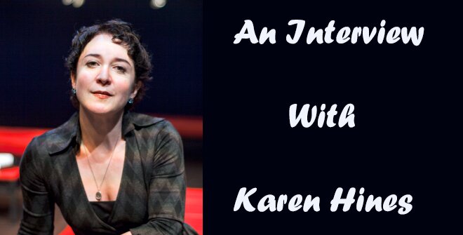 An Interview with Karen Hines